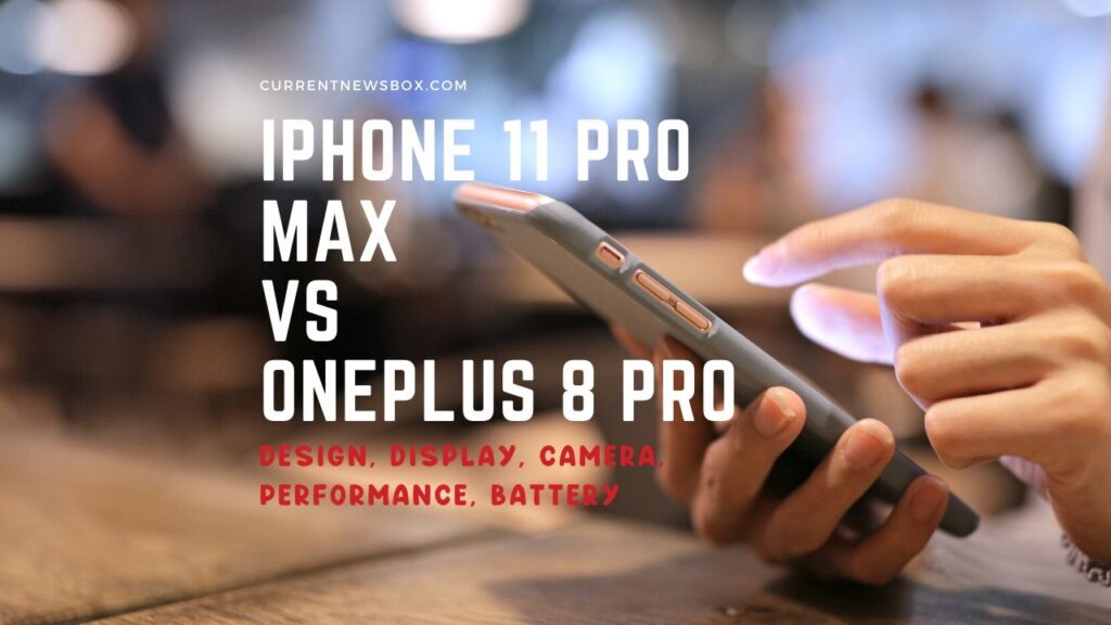 iphone 11 pro max vs oneplus 8 pro